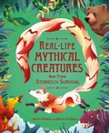 Cover: Real-life Mythical Creatures and Their Stories of Survival - Wayland
