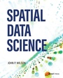 Cover: Spatial Data Science - Esri Press