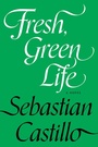 Cover: Fresh, Green Life - Soft Skull Press