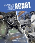 Cover: Bobbito's Book of B-Ball Bong Bong! - Akashic Books,U.S.