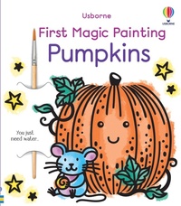 Enlarge image Cover: First Magic Painting Pumpkins - Usborne Publishing Ltd