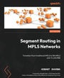 Cover: Segment Routing in MPLS Networks - Packt Publishing