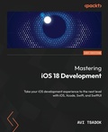 Cover: Mastering iOS 18 Development - Packt Publishing