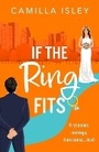 Cover: If the Ring Fits - Boldwood Books Ltd