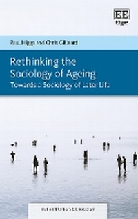 Enlarge image Cover: Rethinking the Sociology of Ageing - Edward Elgar Publishing