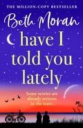 Cover: Have I Told You Lately - Boldwood Books Ltd