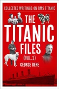 Cover: The Titanic Files (Vol.1) - The History Press Ltd