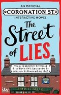 Cover: The Street of Lies: An Official Coronation Street Interactive Novel - Cassell