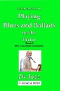 Cover: An Introduction to Playing Blues and Ballads on the Piano - Clinical Press Ltd