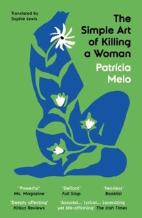 Abbildung von: The Simple Art of Killing a Woman - The Indigo Press