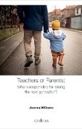 Cover: Teachers or Parents: Who is responsible for raising the next generation? - Civitas