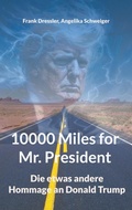 Cover: 10000 Miles for Mr. President - BoD - Books on Demand