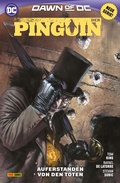 Cover: Der Pinguin - Bd. 1: Auferstanden von den Toten - DC COMICS bei Panini Comics