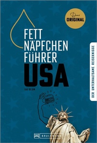 Abbildung von: Fettnäpfchenführer USA - Bruckmann Verlag
