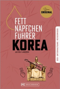 Bild: Fettnäpfchenführer Korea - Bruckmann Verlag