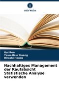 Cover: Nachhaltiges Management der Kaufabsicht Statistische Analyse verwenden - Verlag Unser Wissen