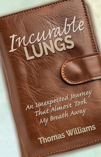 Enlarge image Cover: Incurable Lungs - Thomas Williams