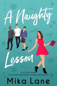 Enlarge image Cover: A Naughty Lesson (The Study Hard Reverse Harem Romances, #1) - Mika Lane