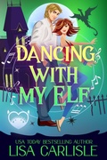 Cover: Dancing with My Elf - Lisa Carlisle