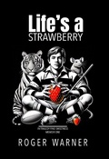 Cover: Life's a Strawberry (Memoir, #1) - Roger Warner