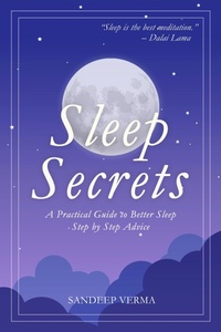 Enlarge image Cover: Sleep Secrets: A Practical Guide to Better Sleep - Sandeep Verma