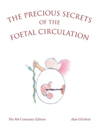 Enlarge image Cover: The Precious Secrets of the Foetal Circulation - AuthorHouse