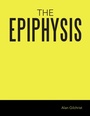Cover: THE EPIPHYSIS - AuthorHouse UK