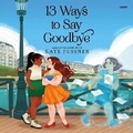 Cover: 13 Ways to Say Goodbye - HarperCollins