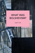 Cover: What Was Bolshevism? - Haymarket Books