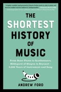 Cover: The Shortest History of Music - The  Experiment LLC