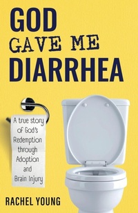 Enlarge image Cover: God Gave Me Diarrhea - Providential Press