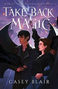 Cover: Take Back Magic - Casey Blair