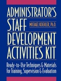 Cover: Administrator's Staff Development Activities Kit - Jossey-Bass