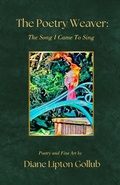 Cover: The Poetry Weaver The Song I Came To Sing - Diane Lipton Gollub