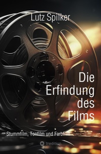 Abbildung von: Die Erfindung des Films - tredition