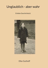 Abbildung von: Unglaublich - aber wahr - BoD - Books on Demand