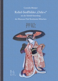 Abbildung von: Relief-Stoffbilder "Oshi-e" aus der Siebold-Sammlung - J.H.Röll Verlag