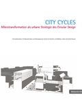 Cover: City Cycles - Leibniz Universit&auml;t Hannover Regionales Bauen + Siedlungsplanung