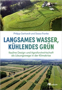 Abbildung von: Langsames Wasser, kühlendes Grün - oekom verlag