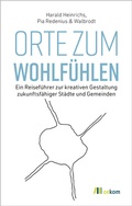 Cover: Orte zum Wohlf&uuml;hlen - oekom verlag
