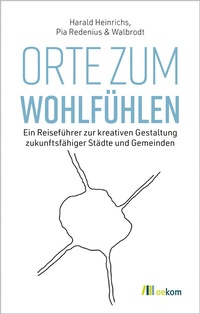 Abbildung von: Orte zum Wohlfühlen - oekom verlag
