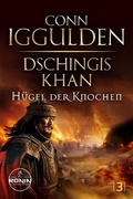 Cover: Dschingis Khan - H&uuml;gel der Knochen - Ronin-H&ouml;rverlag, ein Imprint von Omondi GmbH