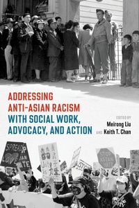 Enlarge image Cover: Addressing Anti-Asian Racism with Social Work Advocacy and Action - OUP eBook