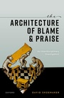 Cover: The Architecture of Blame and Praise - OUP eBook