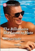 Cover: The Billionaire She Loves to Hate - Harlequin Romance