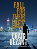 Cover: Fall For Their Lies - Craig Bezant