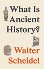 Cover: What Is Ancient History? - Princeton University Press