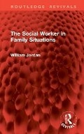Cover: The Social Worker in Family Situations - Routledge