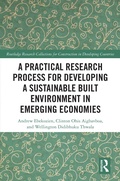 Cover: A Practical Research Process for Developing a Sustainable Built Environment in Emerging Economies - Routledge