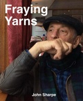 Cover: Fraying Yarns - Lulu.com
